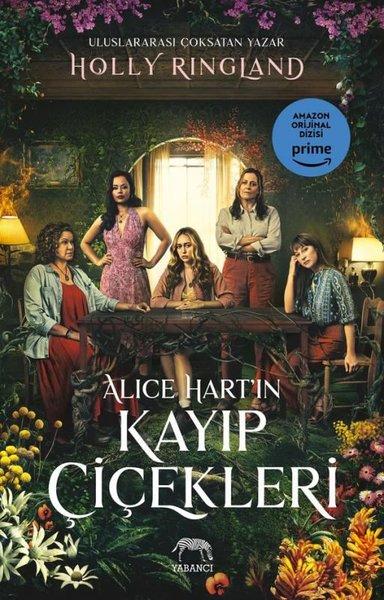 Alice Hart'ın Kayıp Çiçekleri | Yabancı (Ciltli) - Resim 1