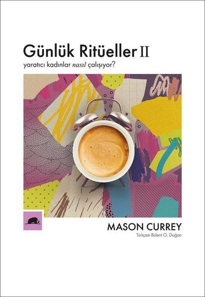 Günlük Ritüeller 2 - Yaratıcı Kadınlar Nasıl Çalışıyor? | Kolektif Kitap (İnce Kapak) - Resim 1