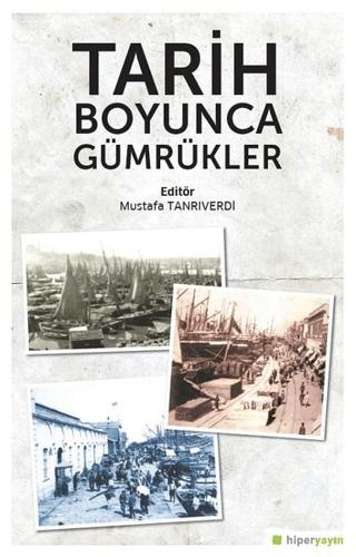 Tarih Boyunca Gümrükler | Hiperlink Yayınları (Ciltsiz) - Resim 1