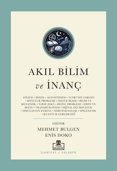 Akıl Bilim ve İnanç | Timaş Akademi (İnce Kapak) - Resim 1