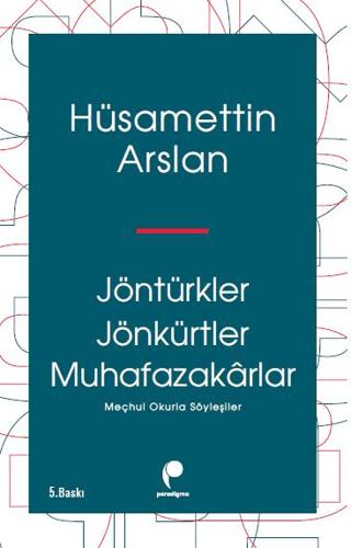 Jöntürkler Jönkürtler Muhafazakarlar | Paradigma Yayıncılık (Ciltsiz) - Resim 1