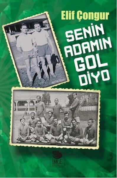 Senin Adamın Gol Diyo | İmge Kitabevi (İnce Kapak) - Resim 1