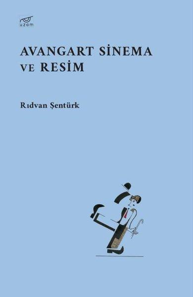 Avangart Sinema ve Resim | Uzam Yayınları (İnce Kapak) - Resim 1