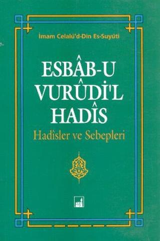 Esbab-u Vurudi'l Hadis - Hadisler ve Sebepleri | İhtar Yayıncılık (Ciltsiz) - Resim 1