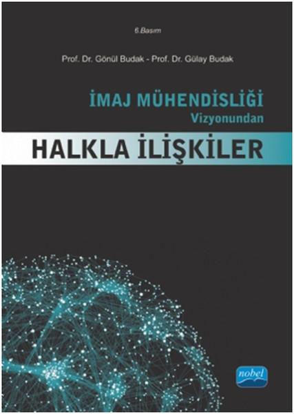 İmaj Mühendisliği Vizyonundan Halkla İlişkiler | Nobel Akademik Yayıncılık (İnce Kapak) - Resim 1