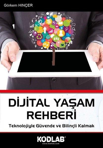 Dijital Yaşam Rehberi - Teknolojiyle Güvende ve Bilinçli Kalmak | Kodlab (İnce Kapak) - Resim 1
