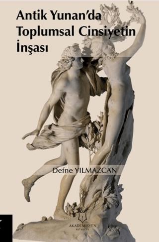 Antik Yunan’da Toplumsal Cinsiyetin İnşası | Akademisyen Kitabevi (Ciltsiz) - Resim 1