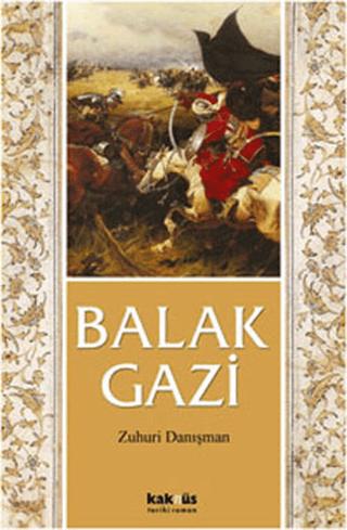 Balak Gazi | Kaknüs Yayınları (Ciltsiz) - Resim 1