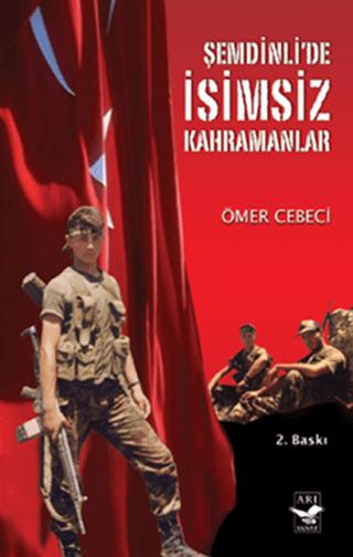 Şemdinli’de İsimsiz Kahramanlar | Arı Sanat Yayınevi (Ciltsiz) - Resim 1
