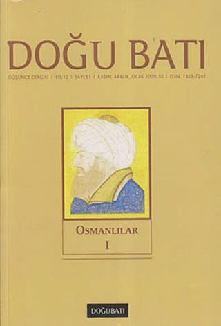 Doğu Batı Düşünce Dergisi Yıl: 12 Sayı: 51 - Osmanlılar - 1 | Doğu Batı Dergileri (Ciltsiz) - Resim 1