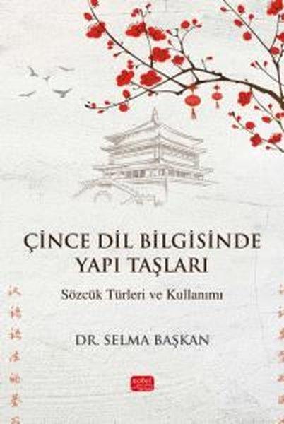 Çince Dil Bilgisinde Yapı Taşları - Sözcük Türleri ve Kullanımı | Nobel Bilimsel Eserler (İnce Kapak) - Resim 1