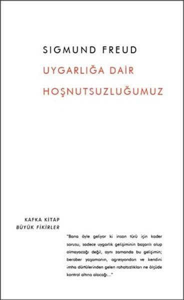 Uygarlığa Dair Hoşnutsuzluğumuz | Kafka Kitap (İnce Kapak) - Resim 1