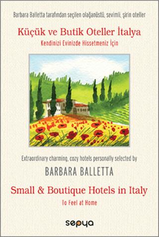 Küçük ve Butik Oteller İtalya / Small Boutique Hotels in Italy | Sepya Yayıncılık (Ciltsiz) - Resim 1