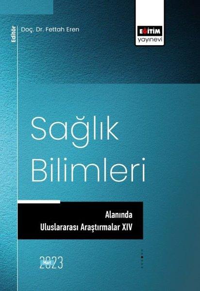 Sağlık Bilimleri Alanında Uluslararası Araştırmalar - 14 | Eğitim Yayınevi (İnce Kapak) - Resim 1