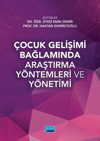 Çocuk Gelişimi Bağlamında Araştırma Yöntemleri ve Yönetimi | Nobel Akademik Yayıncılık (İnce Kapak) - Resim 1