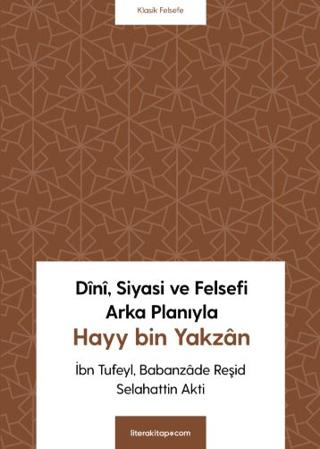 Dini, Siyasi ve Felsefi Arka Planıyla Hayy bin Yakzan