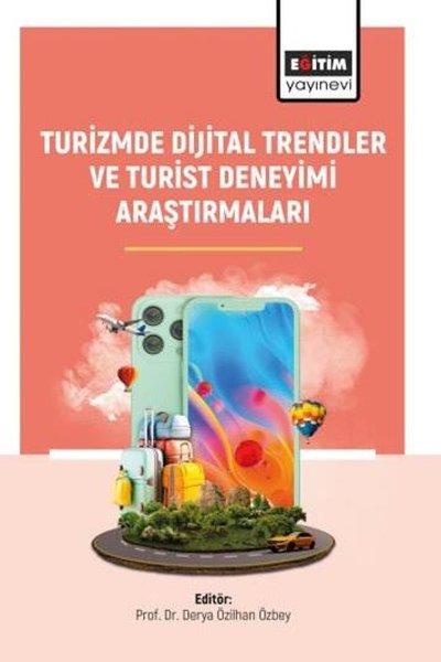 Turizmde Dijital Trendler ve Turist Deneyimi Araştırmaları | Eğitim Yayınevi (İnce Kapak) - Resim 1