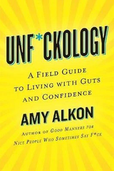 Unfckology : A Field Guide to Living with Guts and Confidence | St. Martin's Griffin (İnce Kapak) - Resim 1