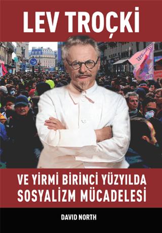 Lev Troçki ve Yirmi Birinci Yüzyılda Sosyalizm Mücadelesi | Mehring Yayıncılık (Ciltsiz) - Resim 1