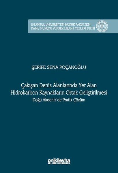 Çakışan Deniz Alanlarında Yer Alan Hidrokarbon Kaynakların Ortak Geliştirilmesi Doğu Akdeniz'de Prat | On İki Levha Yayıncılık (İnce Kapak) - Resim 1