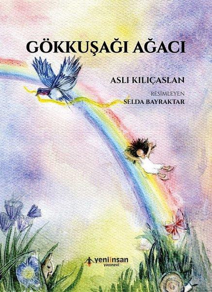 Gökkuşağı Ağacı | Yeni İnsan Yayınevi (İnce Kapak) - Resim 1