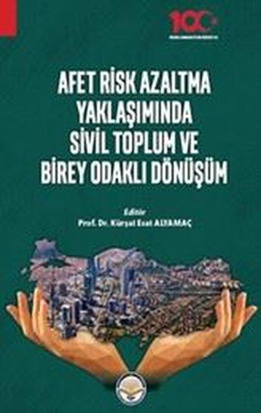 Afet Risk Azaltma Yaklaşımında Sivil Toplum ve Birey Odaklı Dönüşüm | TİAV (İnce Kapak) - Resim 1