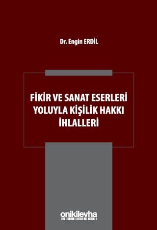 Fikir ve Sanat Eserleri Yoluyla Kişilik Hakkı İhlalleri | On İki Levha Yayınları (Ciltli) - Resim 1