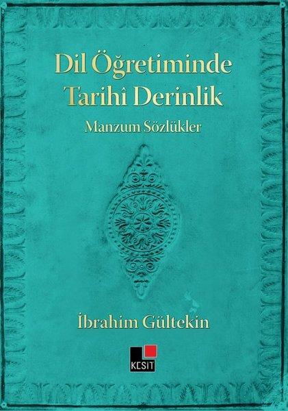 Dil Öğretiminde Tarihi Derinlik - Manzum Sözlükler | Kesit Yayınları (İnce Kapak) - Resim 1