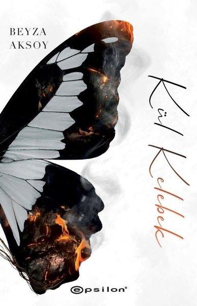 Kül Kelebek | Epsilon Yayınevi (Ciltli) - Resim 1