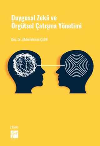 Duygusal Zeka ve Örgütsel Çatışma Yönetimi | Gazi Kitabevi (Ciltsiz) - Resim 1