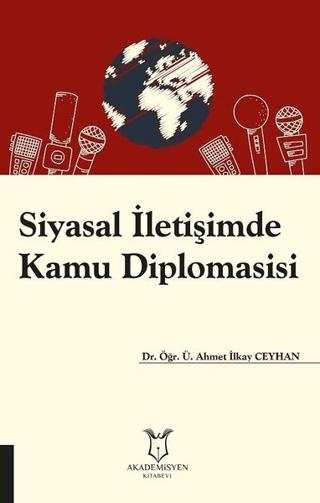 Siyasal İletişimde Kamu Diplomasisi | Akademisyen Kitabevi (Ciltsiz) - Resim 1