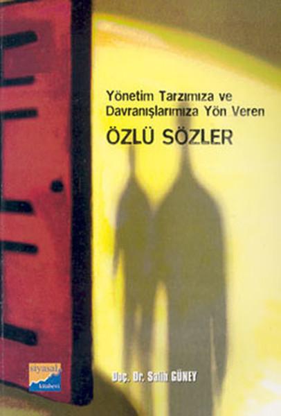 Özlü Sözler-Yönetim Tarzımıza Davranışımıza Yön Veren | Siyasal Kitabevi (İnce Kapak) - Resim 1