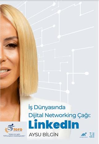 İş Dünyasında Dijital Networking Çağı: LinkedIn