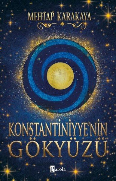 Konstantiniyye'nin Gökyüzü | Parola Yayınları (İnce Kapak) - Resim 1