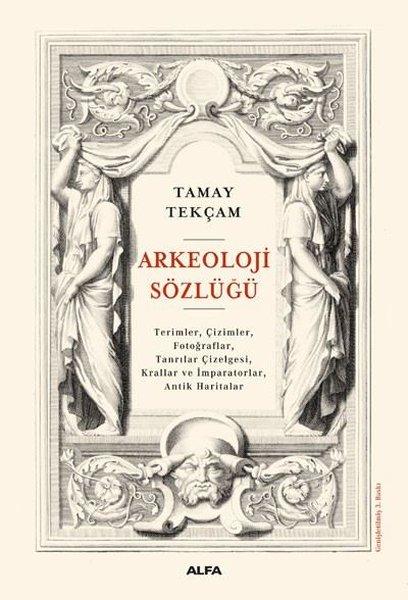 Arkeoloji Sözlüğü | Alfa Yayıncılık (İnce Kapak) - Resim 1