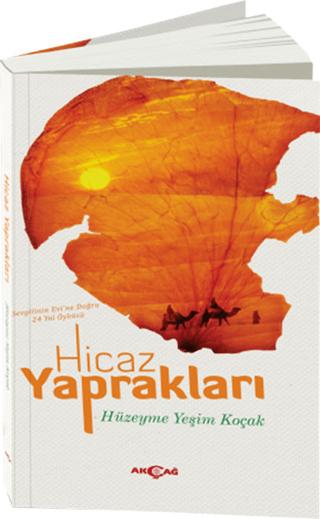 Hicaz Yaprakları | Akçağ Yayınları (Ciltsiz) - Resim 1