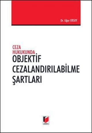 Objektif Cezalandırılabilme Şartları | Adalet Yayınevi (Ciltsiz) - Resim 1