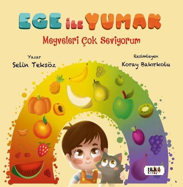 Ege İle Yumak - Meyveleri Çok Seviyorum | Tilki Kitap (İnce Kapak) - Resim 1