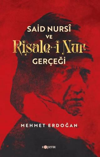 Said Nursi ve Risale-i Nur Gerçeği | Kopernik Kitap (Ciltsiz) - Resim 1