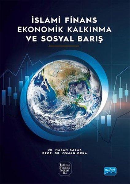İslami Finans Ekonomik Kalkınma ve Sosyal Barış | Nobel Akademik Yayıncılık (İnce Kapak) - Resim 1