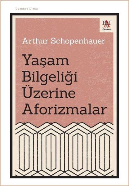 Yaşam Bilgeliği Üzerine Aforizmalar | Panama Yayıncılık (İnce Kapak) - Resim 1