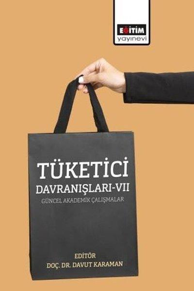Tüketici Davranışları 7 - Güncel Akademik Çalışmalar | Eğitim Yayınevi (İnce Kapak) - Resim 1