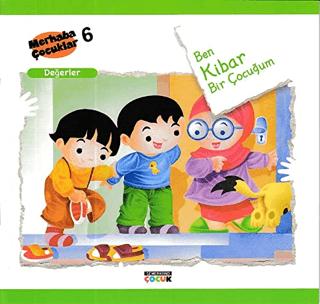 Ben Kibar Bir Çocuğum - Değerler