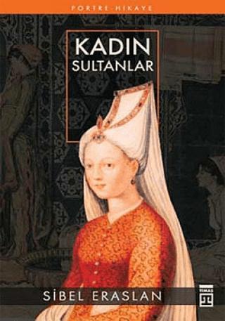 Kadın Sultanlar | Timaş Yayınları (Ciltsiz) - Resim 1