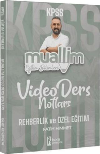KPSS Eğitim Bilimleri Muallim Rehberlik ve Özel Eğitim Video Ders Notları | İSEM Yayıncılık (Ciltsiz) - Resim 1