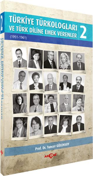 Türkiye Türkologları ve Türk Diline Emek Verenler 2. Cilt | Akçağ Yayınları (İnce Kapak) - Resim 1
