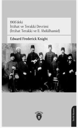 1908'deki İttihat ve Terakki Devrimi | Dorlion Yayınları (Ciltsiz) - Resim 1