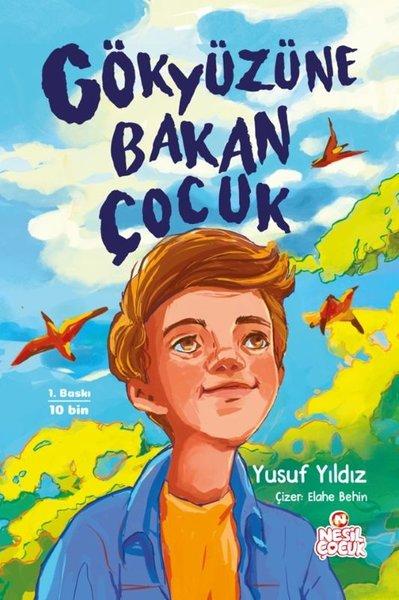 Gökyüzüne Bakan Çocuk | Nesil Çocuk Yayınları (İnce Kapak) - Resim 1