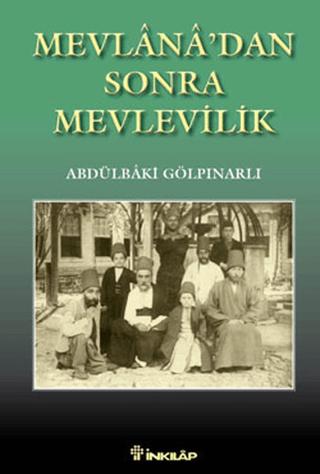 Mevlana’dan Sonra Mevlevilik | İnkılap Kitabevi (Ciltsiz) - Resim 1