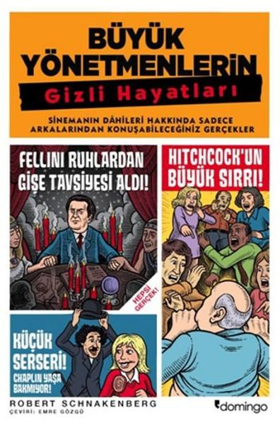 Büyük Yönetmenlerin Gizli Hayatları | Domingo Yayınevi (İnce Kapak) - Resim 1